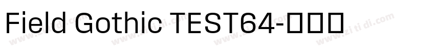 Field Gothic TEST64字体转换